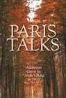 Paris Talks: Addresses Given by 'Abdu'l-Baha in 1911 - Abdu'l-Baha - 9781931847322