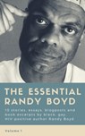 The Essential Randy Boyd, Volume 1 - Randy Boyd - 9781931875257