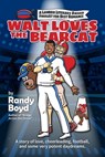 Walt Loves the Bearcat - Randy Boyd - 9781931875967
