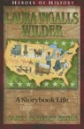 Laura Ingalls Wilder: A Storybook Life - Janet Benge - 9781932096323