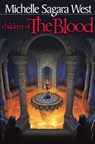 Children of the Blood - WEST,  Michelle Sagara ; Sagara West, Michelle - 9781932100754