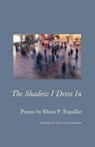 The Shadow I Dress in - ESPAILLAT,  Rhina P. - 9781932339000