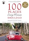 100 Places Every Woman Should Go - Stephanie Elizondo Griest - 9781932361476