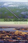 Delta Urbanism: New Orleans - Richard Campanella - 9781932364859