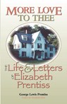 More Love to Thee - George Lewis Prentiss - 9781932474244