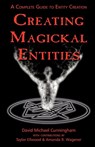 Creating Magickal Entities - David Michael Cunningham - 9781932517446