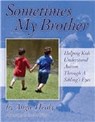 Sometimes My Brother - Angie Greenlaw - 9781932565317