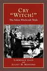 Cry Witch!: The Salem Witchcraft Trials - Lawrence Gain - 9781932663181