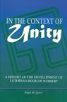 In the Context of Unity - Ralph W. Quere - 9781932688009