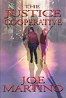 The Justice Cooperative - Joseph P. Martino - 9781932762006