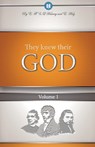 They Knew Their God Volume 1 - Edwin F Harvey ; Lillian G Harvey - 9781932774092