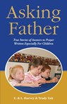 Asking Father - Edwin F Harvey ; Lillian G Harvey ; Trudy B Harvey Tait - 9781932774726