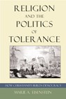 Religion and the Politics of Tolerance - Marie A. Eisenstein - 9781932792843