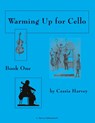 Warming Up for Cello, Book One - Cassia Harvey - 9781932823196