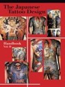 The Japanese Tattoo Design Handbook - Steve Walsh - 9781932897494