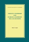 Forceful Leadership and Enabling Leadership - Robert E Kaplan - 9781932973747