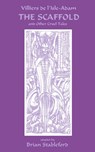 The Scaffold and Other Cruel Tales - Auguste Villiers de l'Isle-Adam - 9781932983012