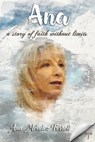Ana: A Story Of Faith Without Limits - Ana Méndez Ferrell - 9781933163949