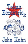 Texas Eccentrics - John Kuhn - 9781933177120