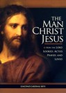 The Man Christ Jesus: How the Lord Looked, Acted, Prayed, and Loved - Cardinal Giacomo Biffi - 9781933184395