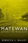 Matewan Before the Massacre - Rebecca J. Bailey - 9781933202280