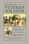 Dialog of a Veteran Soldier - Diogo do Couto ; Timothy J. Coates ; M. N. Pearson - 9781933227726