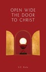 Open Wide the Door to Christ, Second American Edition - S. C. Biela - 9781933314648