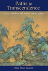 Paths to Transcendence - Reza Shah-Kazemi - 9781933316833