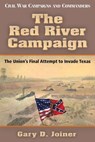 The Red River Campaign - Gary D. Joiner - 9781933337609