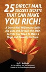 25 Direct Mail Success Secrets That Can Make You Rich - T. J. Rohleder - 9781933356235