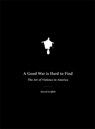 A Good War is Hard to Find - David Griffith - 9781933368122