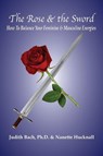 The Rose and the Sword - Judith Bach ; Nanette Hucknall - 9781933455365