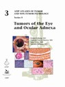 Tumors of the Eye and Ocular Adnexa - Robert Folberg ; Patricia Chevez-Barrios ; Amy Y. Lin ; Tatyana Millman - 9781933477923