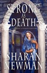 Strong as Death: A Catherine LeVendeur Mystery - Sharan Newman - 9781933523279