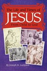 The Life and Times of Jesus - Joseph B. Lumpkin - 9781933580838