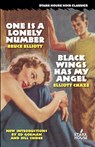 One is a Lonely Number / Black Wings Has My Angel - Bruce Elliott ; Elliott Chaze - 9781933586434