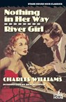 Nothing in Her Way / River Girl - WILLIAMS,  Charles - 9781933586632