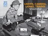 Lights, Camera, Lionel Trains!: A Photo History of an American Icon - Roger Carp - 9781933600079