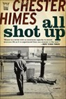 All Shot Up - Chester Himes - 9781933648729