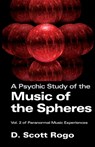 A Psychic Study of the Music of the Spheres - D. Rogo - 9781933665047