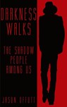 Darkness Walks - Jason Offutt - 9781933665375