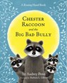 Chester Raccoon and the Big Bad Bully - Audrey Penn - 9781933718422