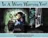 Is a Worry Worrying You? - Ferida Wolff ; Harriet May Savitz - 9781933718477