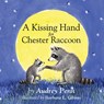 A Kissing Hand for Chester Raccoon - Audrey Penn - 9781933718774