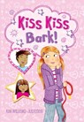 Kiss, Kiss, Bark! - Kim Williams Justesen - 9781933718897