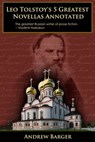 Leo Tolstoy's 5 Greatest Novellas Annotated - Andrew Barger - 9781933747170