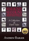 Mailboxes: Mansions - Memphistopheles: A Collection of Dark Tales - Andrew Barger - 9781933747323