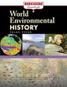 World Environmental History - Jerry H. Bentley ; David Christian ; Ralph C. Croizier - 9781933782966
