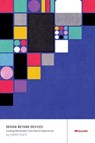 Design Beyond Devices - Cheryl Platz - 9781933820781