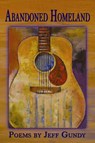 Abandoned Homeland: Poems - Jeff Gundy - 9781933964669